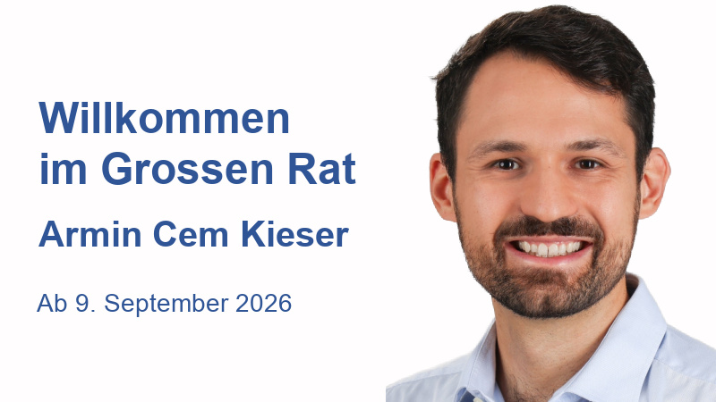 Willkommen im Grossen Rat Armin Cem Kieser