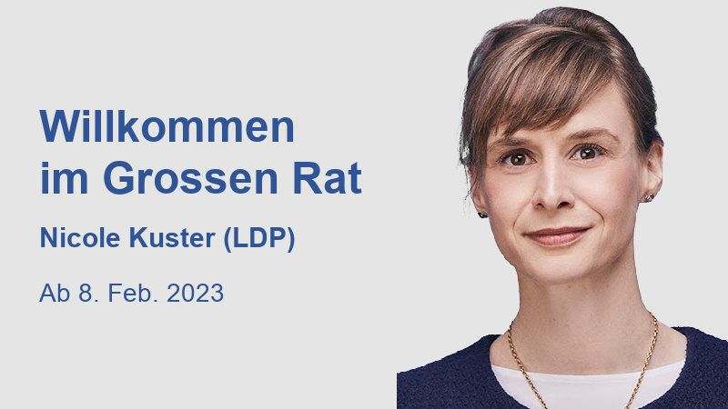 Willkommen im Grossen Rat Nicole Kuster